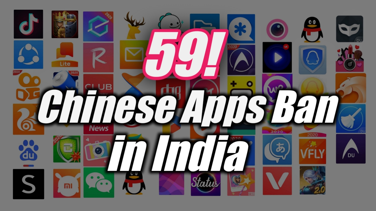 59 Chinese Apps Banned by the Indian Government including TikTok, UC Browser
