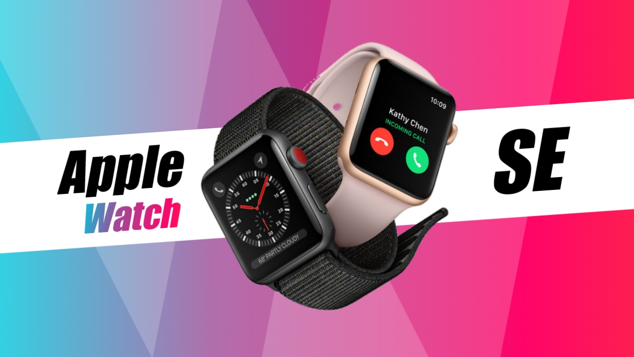 Apple Watch SE is said to be in Works and may launch in early 2021
