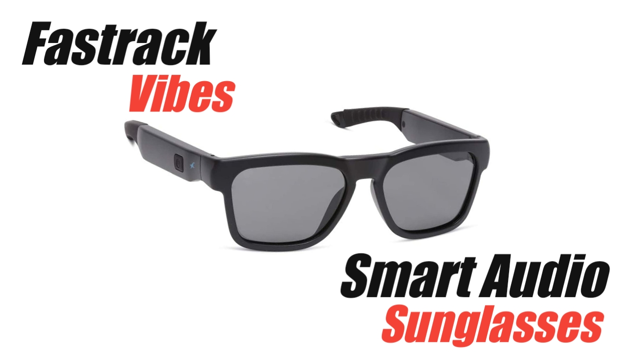 Fastrack Vibes Smart Audio Sunglasses