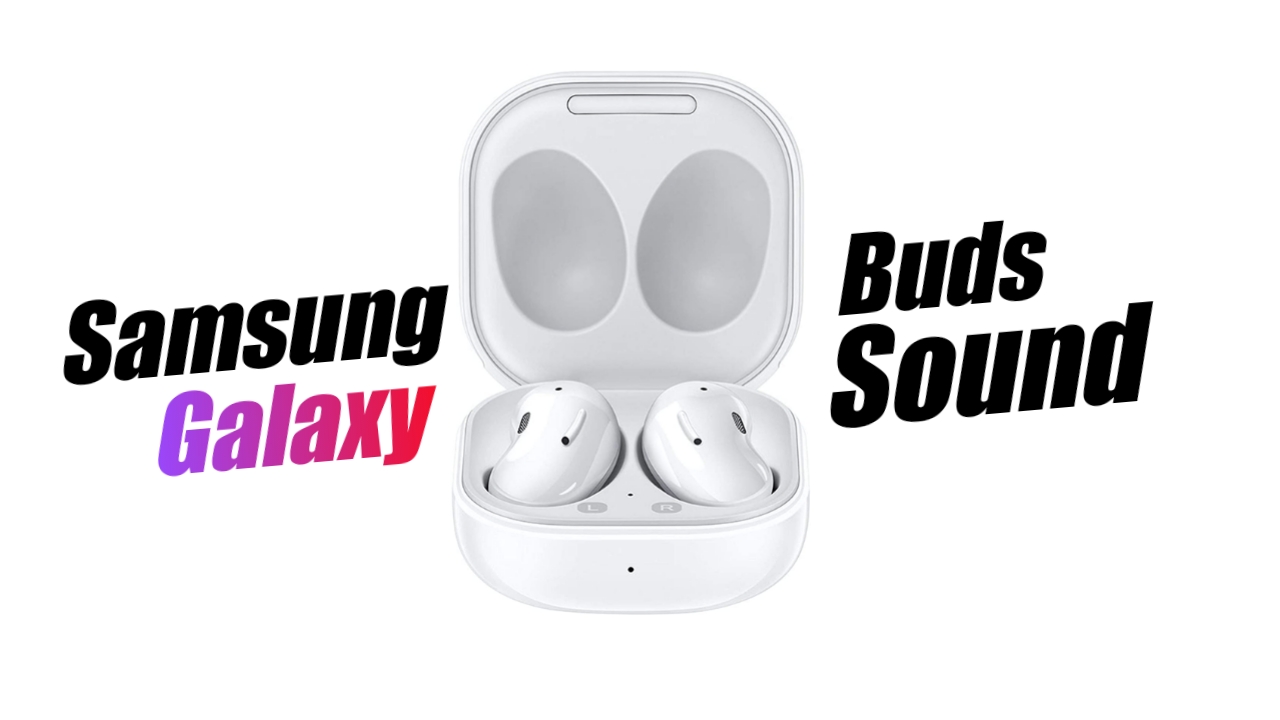 Samsung Galaxy Buds Sound