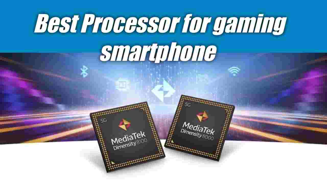 Top 10 best processor for gaming smartphone in 2022
