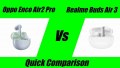 Oppo Enco Air2 Pro vs Realme Buds Air 3 | Quick comparison