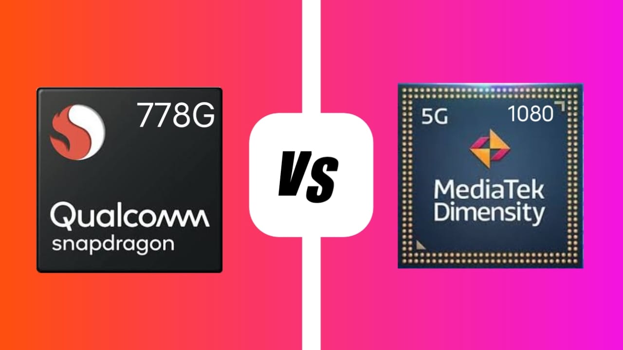 Snapdragon 778G vs MediaTek Dimensity 1080