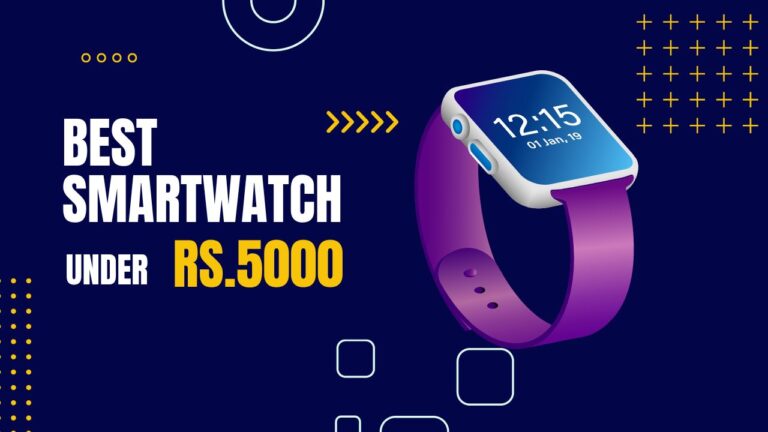 Best Smartwatch Under 5000 (June 2023) | Top Affordable Smartwatches for Tech Enthusiasts